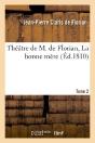 Theatre De M. De Florian, Tome 2 La Bonne Mere - Preview