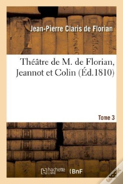 Capa do artigo Theatre De M. De Florian, Tome 3 Jeannot Et Colin