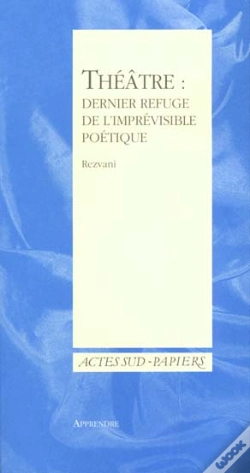 Capa do artigo Théatre : Dernier Refuge De L'Imprévisible Poétique