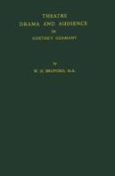 Theatre, Drama, And Audience In Goethe'S Germany
