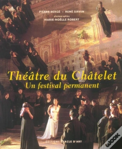 Capa do artigo Theatre Du Chatelet, Un Festival Permanent