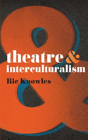 Theatre & Interculturalism - Preview