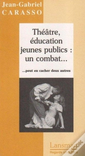 Capa do artigo Theatre, Education Jeunes Publics : Un Combat