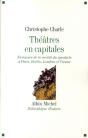 Théâtre En Capitales ; Naissance De La Société À Paris, Berlin, Londres, Vienne (1860-1914) - Preview