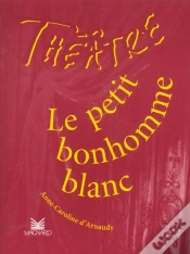 Capa do artigo Theatre En Scene; Le Petit Bonhomme Blanc