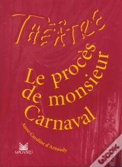 Capa do artigo Theatre En Scene; Le Procès De Monsieur Carnaval