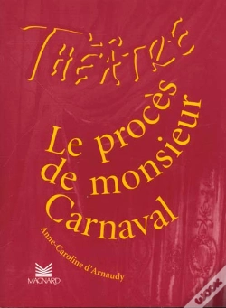 Capa do artigo Theatre En Scene; Le Procès De Monsieur Carnaval