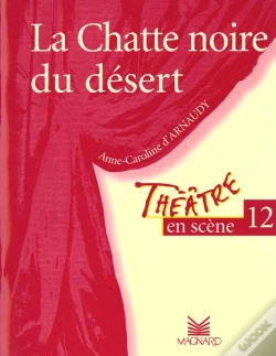Capa do artigo Theatre En Scene T.12; La Chatte Noire Du Désert!