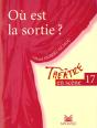 Theatre En Scene T.17; Où Est La Sortie ? - Preview