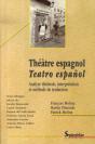 Théâtre Espagnol / Teatro Espanol ; Analyse Théâtrale, Interprétation Et Méthode De Traduction - Preview
