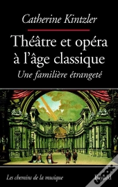 Theatre Et Opera A L'Age Classique