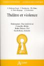 Théâtre Et Violence ; Shakespeare, Titus Andronicus ; Corneille, Médée ; Botho Strauss, Viol : Sartah Kane, Anéantis - Preview