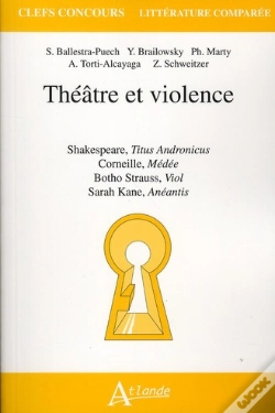 Capa do artigo Théâtre Et Violence ; Shakespeare, Titus Andronicus ; Corneille, Médée ; Botho Strauss, Viol : Sartah Kane, Anéantis