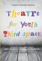 Theatre For Youth Third Space - Preview