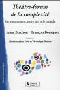 Théâtre-Forum De La Complexité : En Mouvement Entre Soi Et Le Monde - Preview