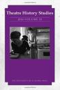 Theatre History Studies 2016, Volume 35 - Preview