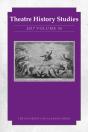 Theatre History Studies 2017, Vol. 36 - Preview