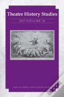 Theatre History Studies 2017, Volume 36