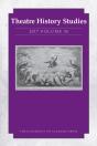 Theatre History Studies 2017, Volume 36 - Preview