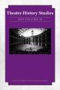 Theatre History Studies 2019, Vol. 38 - Preview