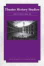 Theatre History Studies 2019, Volume 38 - Preview