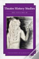 Theatre History Studies 2021, Volume 40