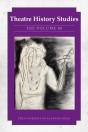 Theatre History Studies 2021, Volume 40 - Preview