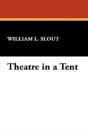 Theatre In A Tent - Preview