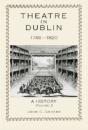 Theatre In Dublin, 1745â€“1820: A History - Preview
