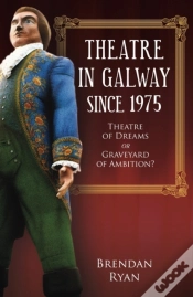 Capa do artigo Theatre In Galway Since 1975