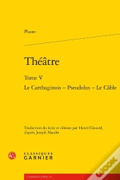 Théâtre : Le Carthaginois - Pseudolus - Le Câble