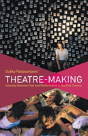 Theatre-Making - Preview