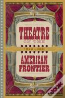 Theatre On The American Frontier