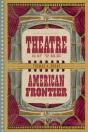 Theatre On The American Frontier - Preview