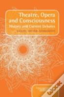 Theatre, Opera And Consciousness