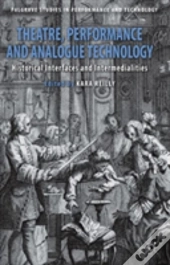 Theatre, Performance And Analogue Technology