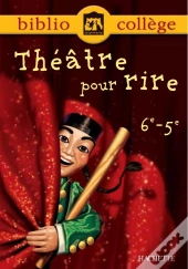 Théâtre Pour Rire ; 6ème/5ème