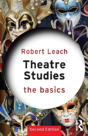 Theatre Studies: The Basics - Preview
