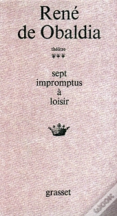 Theatre T.3 ; Sept Impromptus A Loisir
