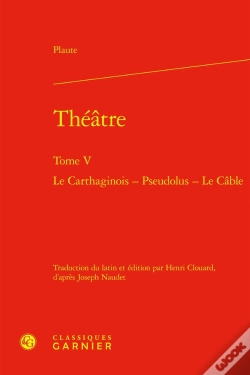Capa do artigo Theatre. Tome V - Le Carthaginois - Pseudolus - Le Cable