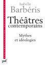 Théâtres Contemporains ; Mythes Et Idéologies - Preview