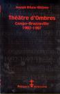 Theatres D'Ombres ; Congo-Brazaville 1992-1997 - Preview