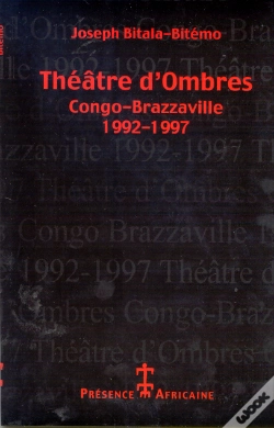 Capa do artigo Theatres D'Ombres ; Congo-Brazaville 1992-1997