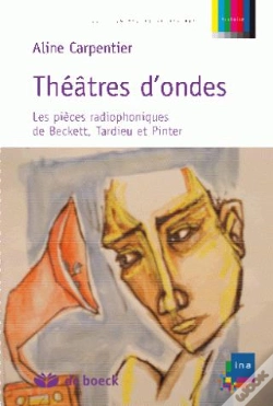 Capa do artigo Théâtres D'Ondes ; Les Pièces Radiophoniques De Beckett, Tardieu Et Pinter
