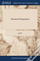Theatrical Disquisitions