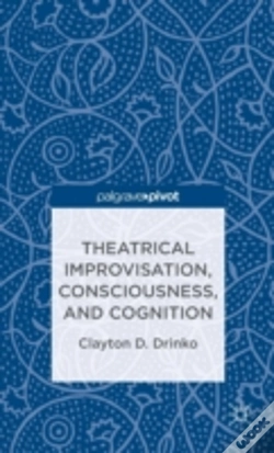 Capa do artigo Theatrical Improvisation, Consciousness, And Cognition
