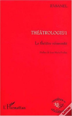 Capa do artigo Théâtrologie 1 : Le Théâtre Réinventé