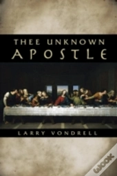 Thee Unknown Apostle