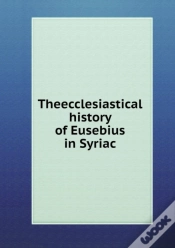 Capa do artigo Theecclesiastical History Of Eusebius In Syriac