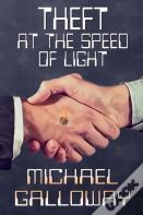 Theft At The Speed Of Light